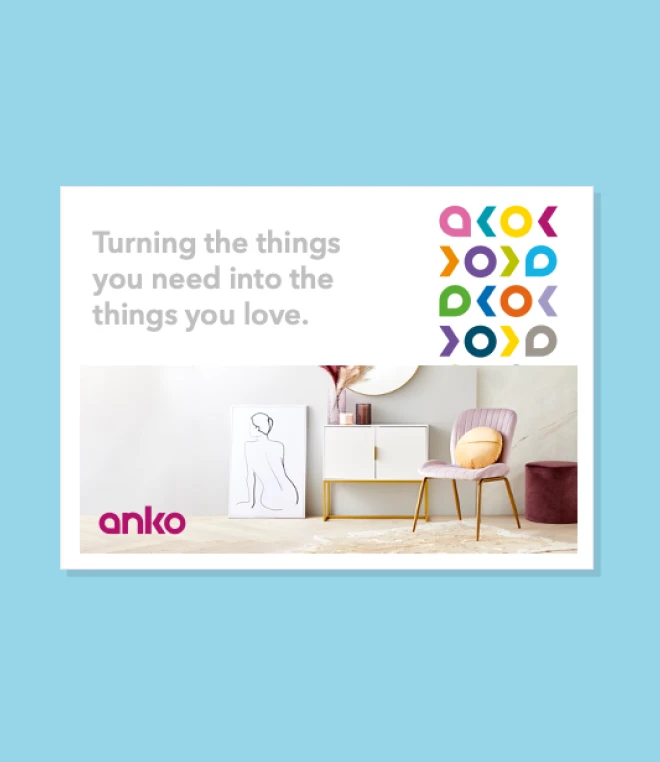 A promotion for Anko with the Anko logo and the tagline "Turning the things you need into the things you love." The bottom section displays a photo showcasing home furniture and art.