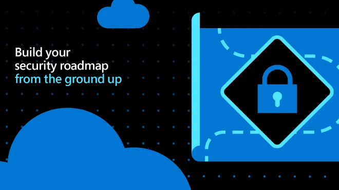 Illustration emphasizing cloud security with the text "Build your security roadmap from the ground up" beside a blue map icon featuring a padlock, surrounded by cloud graphics.