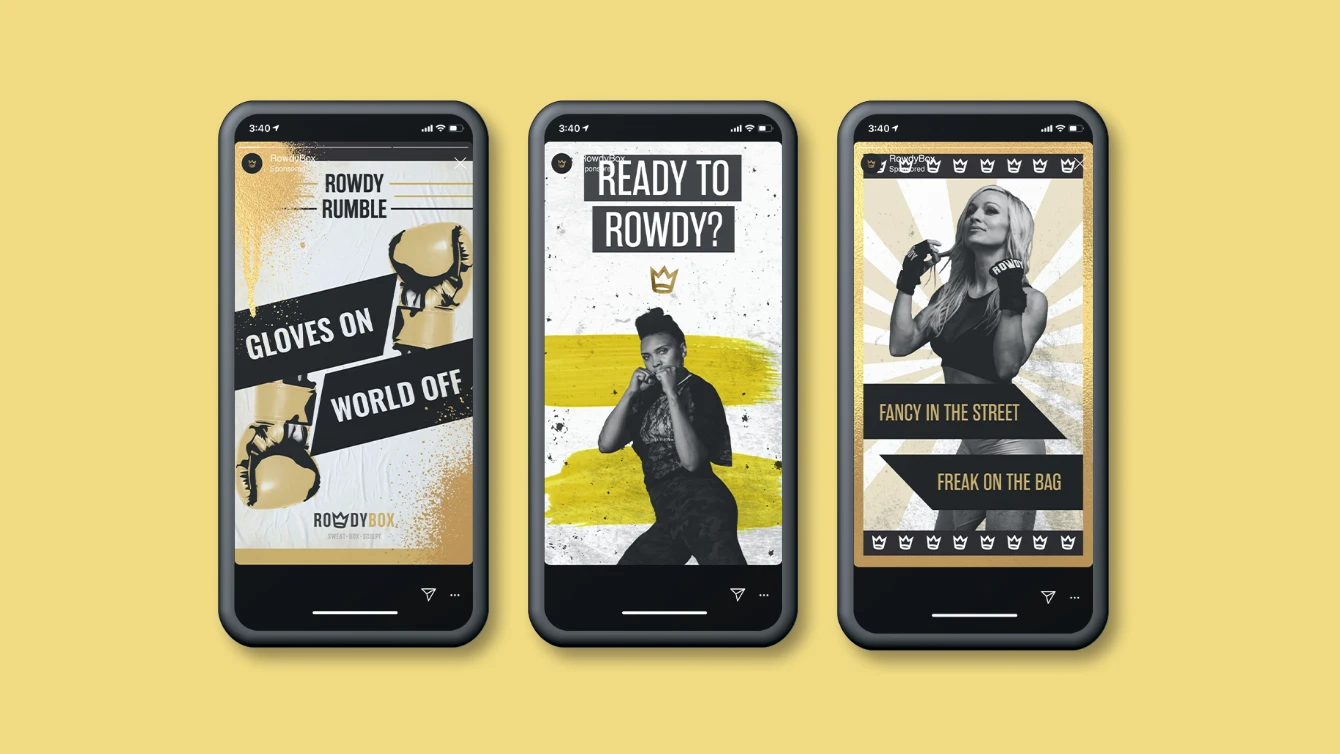 Three smartphone screens promos for RowdyBox and messages of "Gloves On, World Off," "Ready to Rowdy?" and "Fancy in the Street, Freak on the Bag" with boxing gloves or women in boxing stance.